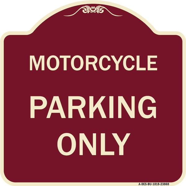 Signmission Motorcycle Parking Only Heavy-Gauge Aluminum Architectural Sign, 18" x 18", BU-1818-23868 A-DES-BU-1818-23868 - main